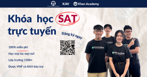 Đăng ký ngay khóa học SAT 100% miễn phí từ Khan Academy Vietnam!